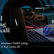 Kali Linux 2020 How To Connect Windows 10 8 7 Using Payload In Kali Linux OS