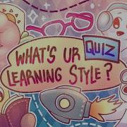What Kind Of Learner Are You QUIZ Animated By Evelvaii