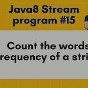 Java8 Streams Interview Question 15 Count Words Frequency In A Given String By Naren