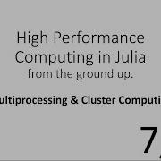 Multiprocessing Cluster Computing HPC In Julia 7 10
