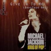 Michael Jackson Give In To Me BrasZouk Rmx