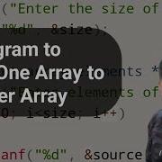 C Program To Copy One Array To Another Array C Programming Tutorial