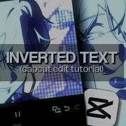 Inverted Text Tutorial Capcut Tutorial Qwjhua