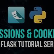 Sessions Cookies Flask Tutorial Series 6