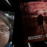 реакция на ROCKET Ранетки