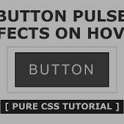 Button Pulse Effects On Hover Cool CSS Hover Effects Tutorial