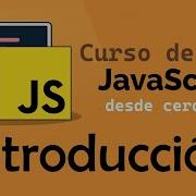 Curso Completo De JavaScript Desde Cero INTRODUCCION Video 1
