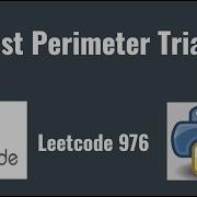 Leetcode 976 Largest Perimeter Triangle