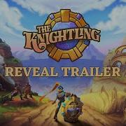 The Knightling Reveal Trailer