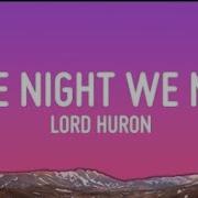 Lord Huron The Night We Met Lyrics