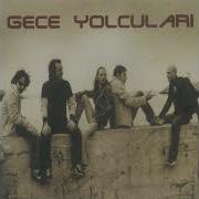 Gece Yolcuları Unut Beni 2004
