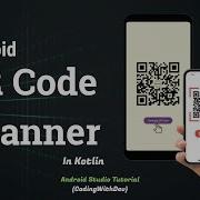 QR Code Scanner App In Android Studio Step By Step Guide Kotlin Tutorial