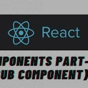 REACT COMPONENTS PART 2