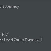 LeetCode 107 Binary Tree Level Order Traversal II A Microsoft Journey