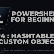 PowerShell 7 Tutorials For Beginners 4 Hashtables Custom Objects