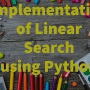 28 Searching Element In An Array Using Linear Search In Python By Bharathi Patnala