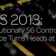 AES 2013 Revolutionary S6 Control Surface Turns Heads At AES