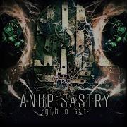Anup Sastry Ghost Full Album