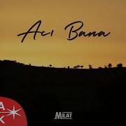 Milat Acı Bana Official Audio