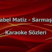 Mabel Matiz Sarmaşık Karaoke