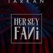 Tarkan Her Şey Fani Mahmut Orhan Remix