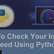 How To Check Your Internet Speed Using Python