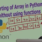 How To Sort Any List Or Array In Python Without Using Sort Method Sort An Array In Python Logic