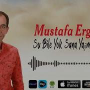 Mustafa Ergin Su Bile Yok Sana Yağmurlu Günde Sazlı Sözlü Şarkılar YENİİİİ