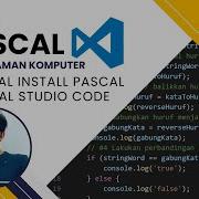 TUTORIAL INSTALL PASCAL DI VISUAL STUDIO CODE