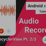 Audio Recorder 14 RecyclerView Pt 2 3 RecyclerView Adapter