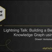 Building A Behavioral Knowledge Graph Using EBPF Dinesh Venkatesan Microsoft Full Lightning