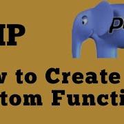 PHP For Beginners How To Write Custom Functions In PHP