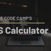Let S Build A JS Calculator PART 2 Free Code Camp