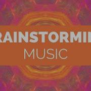 Brainstorming Music Generate Ideas FAST With Randomized Frequencies Binaural Beats Focus Music
