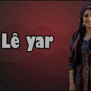 Lê Lê Yar By Aydil Gav Ai Music