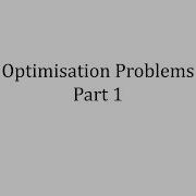 A Level Maths Optimisation Problems Part 1