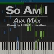 Ava Max So Am I Piano Cover Synthesia Tutorial By LittleTranscriber