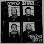 DEAD CITY Out On Bail Ep