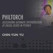 PhilTorch Accelerating Automatic Differentiation Of Digital Filters In PyTorch Chin Yun Yu