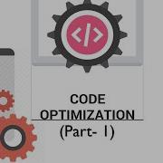SYSTEM PROGRAMMING CODE OPTIMIZATION PART 1