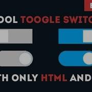 How To Make An Cool Toogle Switch Checkbox With Only Html And CSS