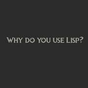 Why Lisp