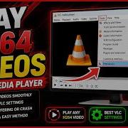 How To Play H264 Videos In VLC Media Player 2026