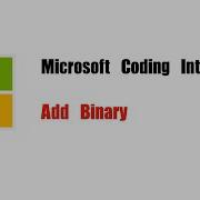 Microsoft Coding Interview Question Leetcode 67 Add Binary