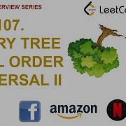 Binary Tree Level Order Traversal II Leetcode 107 Amazon Google Facebook Interview Question