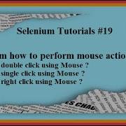 Tutorials 19 How To Perform Click Using Selenium Single Click Double Click Right Click