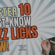 Master 10 Must Know Jazz Licks Now