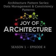 Architecture Pattern Series Data Management And Consistency Patterns