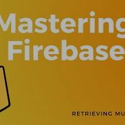 How To Retrieve Multiple Data From Firebase Firebase Tutorial 5