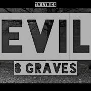8 Graves Evil Lyrics